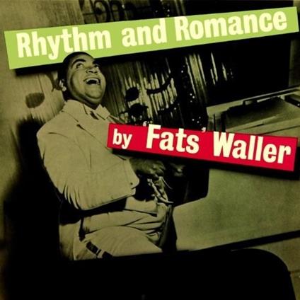 Rhythm & Romance - CD Audio di Fats Waller