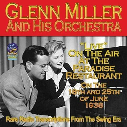 Live at the Paradise... - CD Audio di Glenn Miller