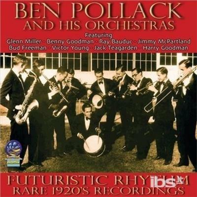 Futuristic Rhythm - Rare 1920S Recordings - CD Audio di Ben Pollack