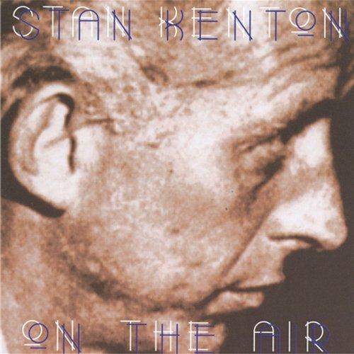 On the Air - CD Audio di Stan Kenton