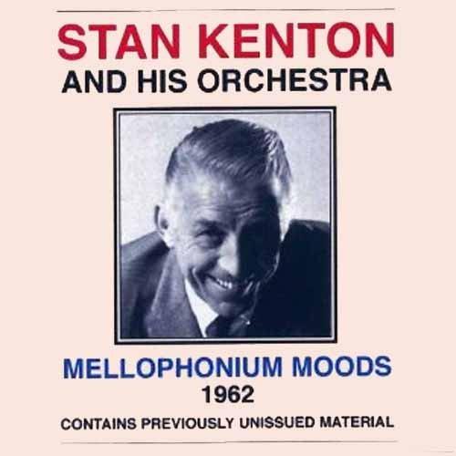 Mellophonium Moods - CD Audio di Stan Kenton