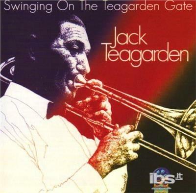 Swinging On The Teagarden Gate - CD Audio di Jack Teagarden