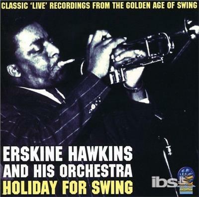 Holiday for Swing - CD Audio di Erskine Hawkins