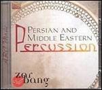 Persian and Middle Eastern Percussion - CD Audio di Zarbang