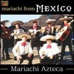 Mariachi from Mexico - CD Audio di Mariachi Azteca