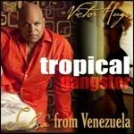 Tropical Gangster. Salsa from Venezuela