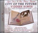 City of the Future. Yiddish Songs from the Former Soviet Union
