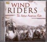 Wind Riders. The Native American Flute