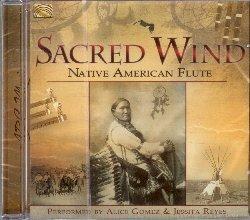 Sacred Wind. Native American Flute - CD Audio di Alice Gomez,Jessita Reyes