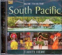 Music from the South Pacific - CD Audio di Tahiti Here