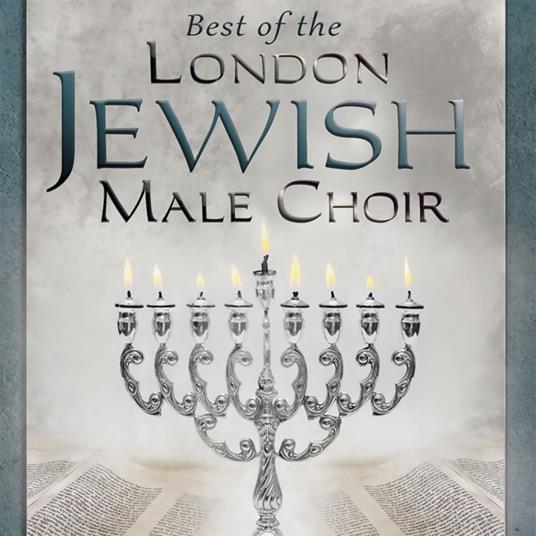 Best of the London Jewish Male Choir - CD Audio di London Jewish Male Choir