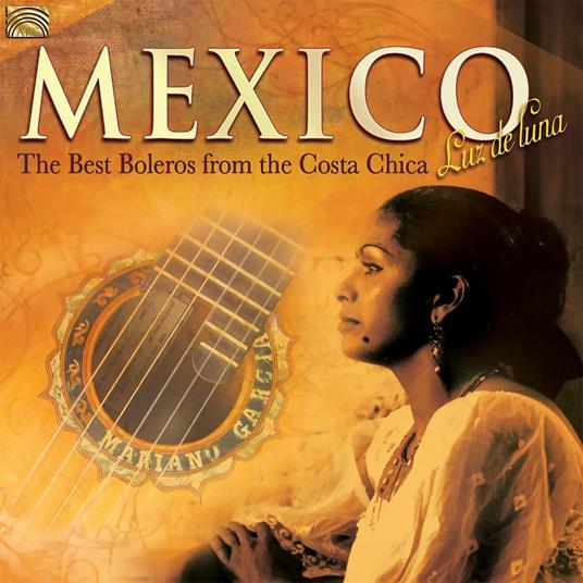 Mexico. The Best Boleros from the Costa Chica - CD Audio