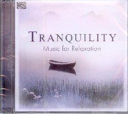 Tranquility. Music for Relaxation - CD Audio