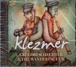 Klezmer - CD Audio di Gregori Schechter & the Wandering Few