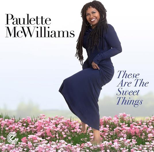 These Are The Sweet - CD Audio di Paulette McWilliams