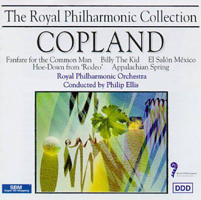 Fanfare For The Common Man, Billy The Kid, El Salon Mexico, Hoe - Down From Rodeo, - CD Audio di Royal Philharmonic Orchestra