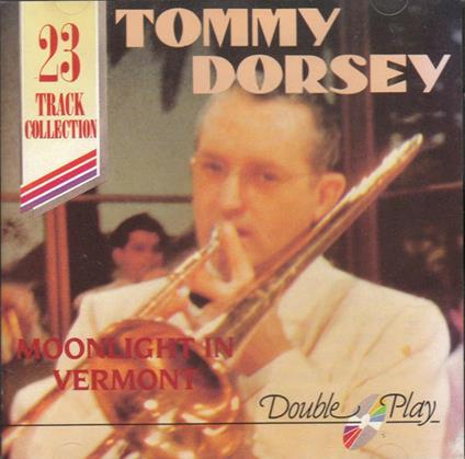 Moonlight in Vermont - CD Audio di Tommy Dorsey