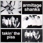 Takin' the Piss - CD Audio di Armitage Shanks