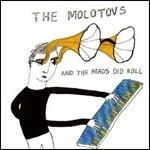 And the Heads Did Roll - CD Audio di Molotovs