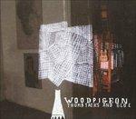 Thumbtacks and Glue - CD Audio di Woodpigeon