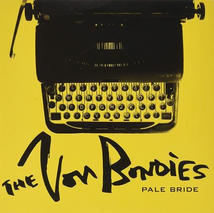 Pale Bride - Vinile 7'' di Von Bondies