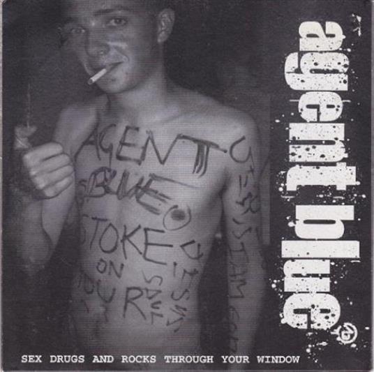 Agent Blue - Sex, Drugs & Rocks - Vinile 7''
