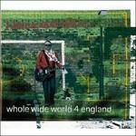 Whole Wide World 4 England - CD Audio Singolo di Wreckless Eric