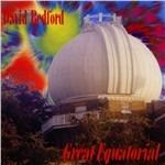 Great Equatorial - CD Audio di David Bedford