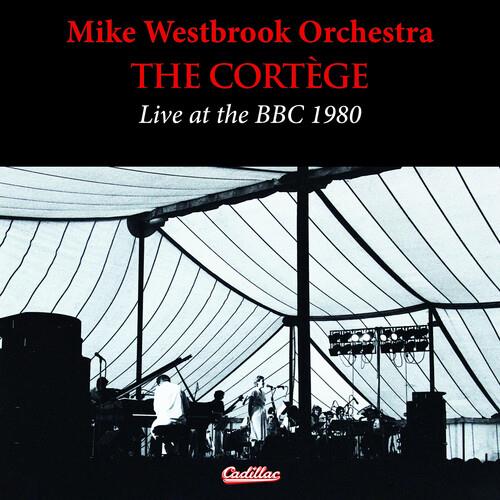 Cortege Live At The BBC 1980 - CD Audio di Mike Westbrook