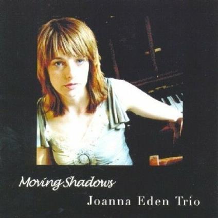 Moving Shadows - CD Audio di Joanna Eden
