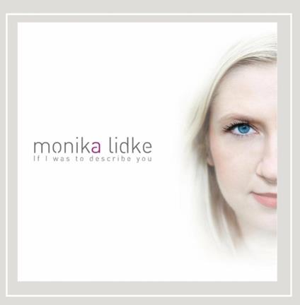 If I Was to Describe You - CD Audio di Monica Lidke