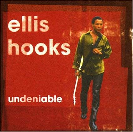 Undeniable - CD Audio di Ellis Hooks