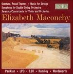 Overture, Proud Thames - CD Audio di Elizabeth Maconchy