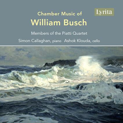 Chamber Music Of William Busch - CD Audio di William Busch