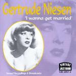 Gertrude Niesen - I Wanna Get Married