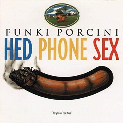 Hed Phone Sex - CD Audio di Funki Porcini