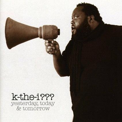 Yesterday Today & Tomorrow - CD Audio di K-The-I???