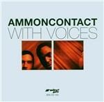 With Voices - CD Audio di Ammoncontact
