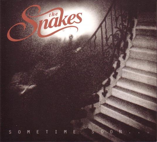 Sometime Soon... - CD Audio di Snakes