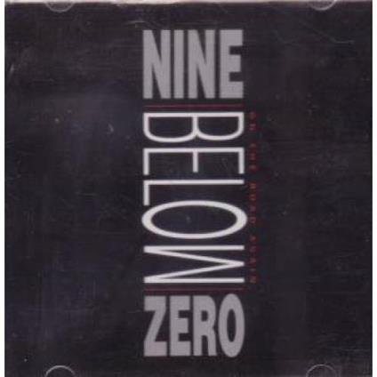 On The Road Again - CD Audio di Nine Below Zero