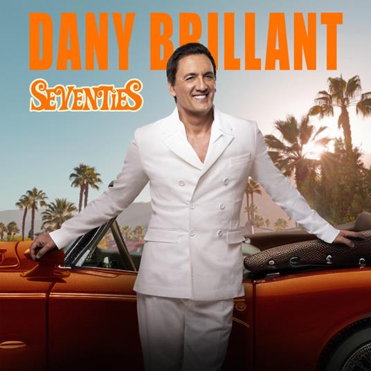 Seventies - CD Audio di Dany Brillant
