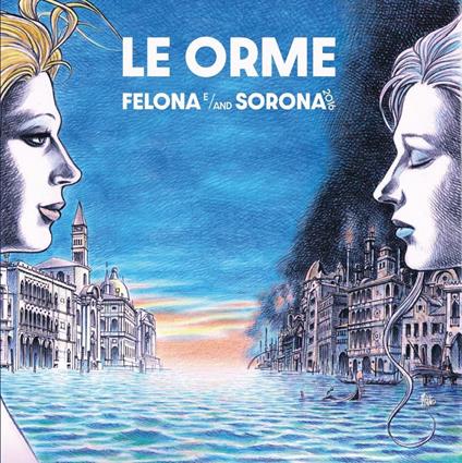 Felona e/and Sorona 2016 - CD Audio di Le Orme
