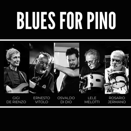 Blues for Pino - CD Audio di Osvaldo Di Dio