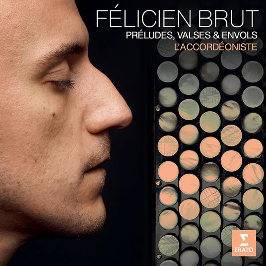 L'Accordéoniste: Preludes, Valses & Envols - CD Audio di Felicien Brut