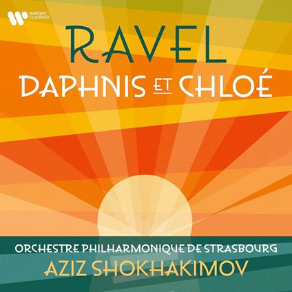 Daphnis et Chloé - CD Audio di Maurice Ravel,Orchestra Filarmonica di Strasburgo,Aziz Shokhakimov