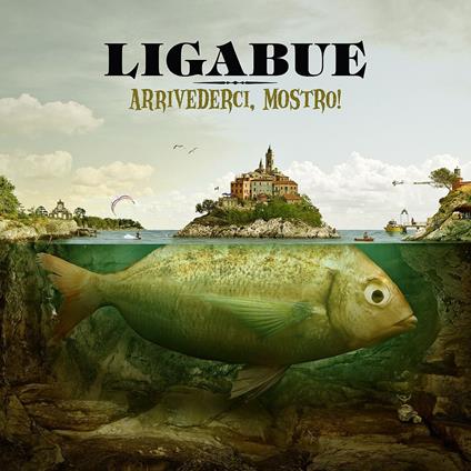 Arrivederci, Mostro! - Vinile LP di Ligabue