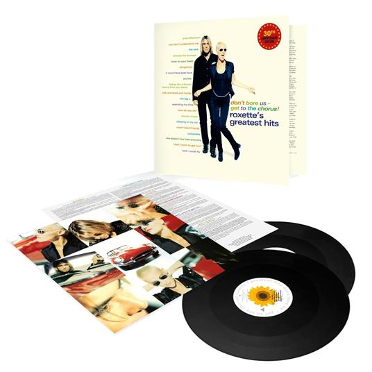 Don't Bore Us - Get to the Chorus! Roxette's Greatest Hits (30th Anniversary Edition) - Vinile LP di Roxette