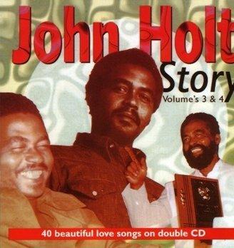 John Holt Story vols. 3 & 4 - CD Audio di John Holt