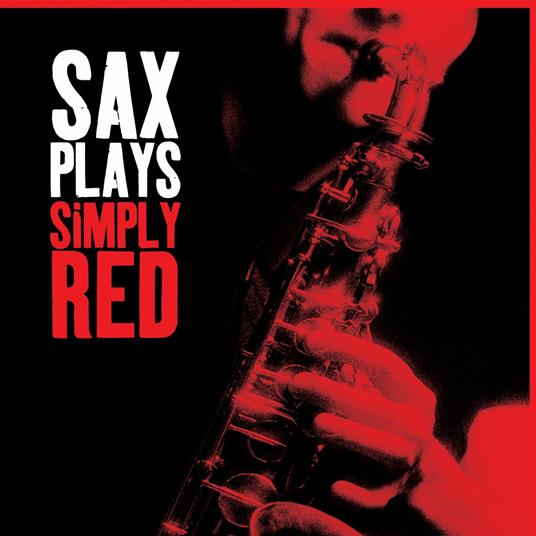 Sax Plays Simply Red - CD Audio