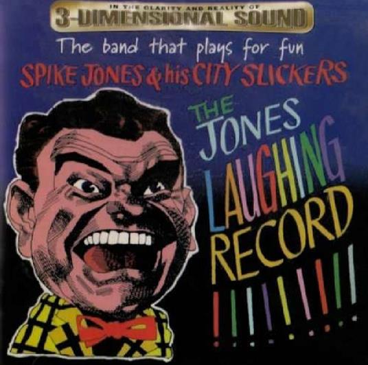 The Jones Laughing Record! - CD Audio di Spike Jones